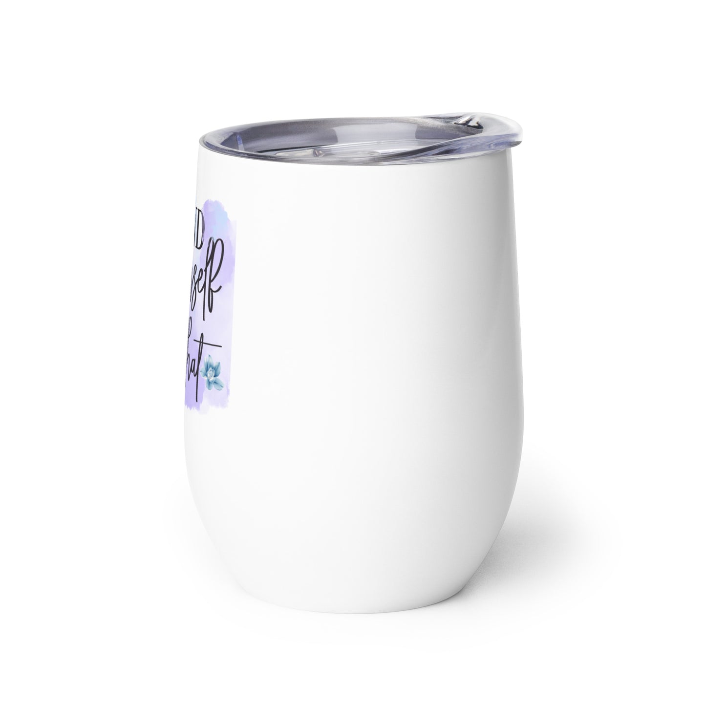 Find Yourself & Be That Wine tumbler